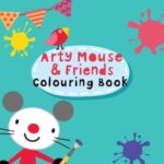 ARTY MOUSE: Colouring Book