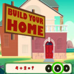 BUILD YOUR HOME: Mental Calculations Game